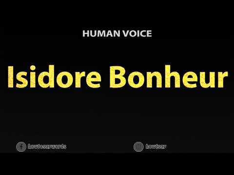 How To Pronounce Isidore Bonheur