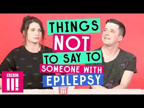 Things Not To Say To Someone With Epilepsy