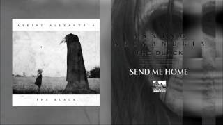 Download lagu Asking Alexandria - Send Me Home mp3