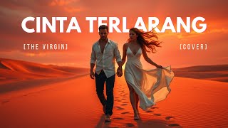Download lagu The Virgin - Cinta Terlarang - Cover Rock mp3