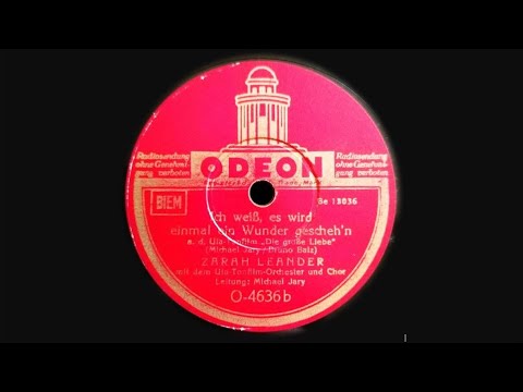 Ich weiß, es wird einmal ein Wunder gescheh'n - Zarah Leander & Michael Jary Orchester