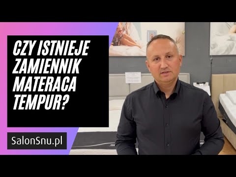 Czy istnieje zamiennik materaca TEMPUR?