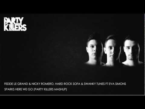 FLG,Nicky Romero,Hard Rock Sofa,Swanky Tunes Ft E.Simons-Sparks Here We Go (Party Killers Mashup)