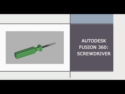 Autodesk Fusion 360: Screwdriver
