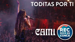 Cami - Toditas por Tí - Rock en Conce 2019