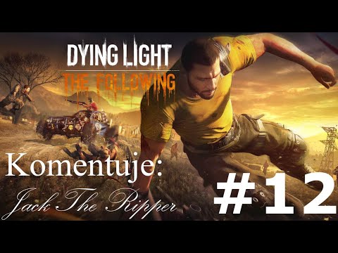 Zagrajmy w Dying Light The Following odc 12 - Łowca Skarbów