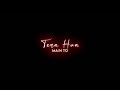 Tera Hua Status Arijit Singh Cash Tera Hua Arijit Singh Song Tera Hua Arijit Singh Status