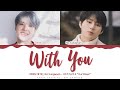 JIMIN (BTS), HA SUNG WOON - 'With You' (Our Blues OST 4) Lyrics Color Coded (Han/Rom/Eng)