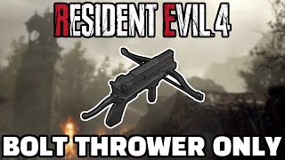 This weapon sucks - RE4R Bolt Thrower Only