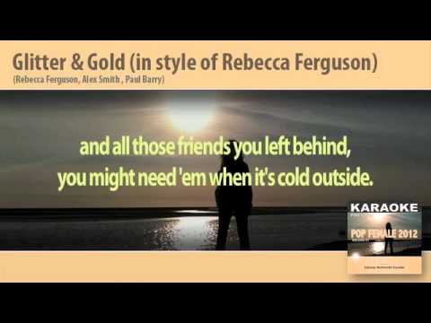 Glitter & Gold (in style of Rebecca Ferguson - Karaoke - (Instrumental Track, Video Lyrics,base)
