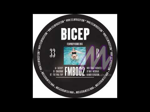 Bicep   Satisfy (Kago Company Mashup) unofficial