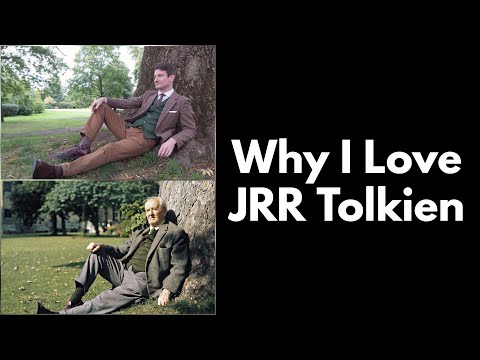 Why I Love JRR Tolkien