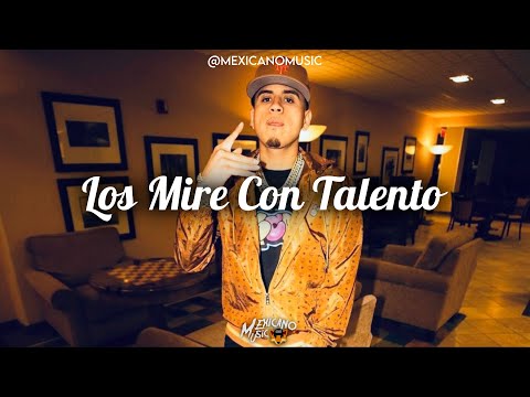 Fuerza Regida - Los Mire Con Talento Ft. Luis R Conriquez & Calle 24 (2021)