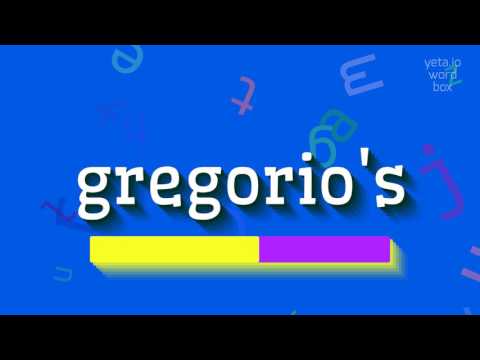 How to say "gregorio's"! (High Quality Voices)