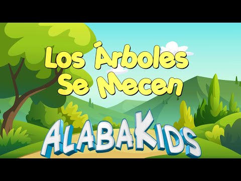 Los Árboles Se Mecen - Alaba Kids (Música Cristiana Para Niños)