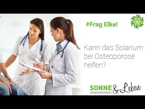 Frag Elke - Kann das Solarium bei Osteoporose helfen?