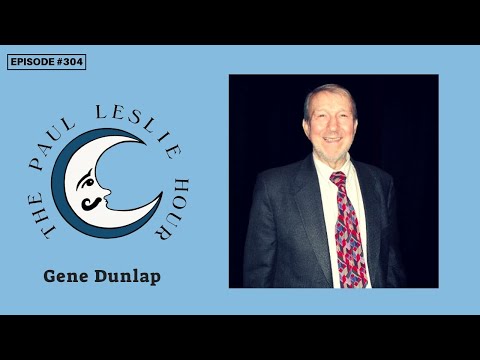 Gene Dunlap Interview on The Paul Leslie Hour