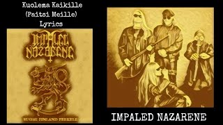 IMPALED NAZARENE : Kuolema Kaikille (Paitsi Meille) Lyrics