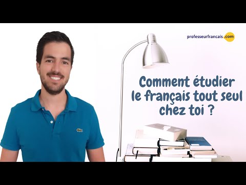Comment étudier le français tout seul chez toi