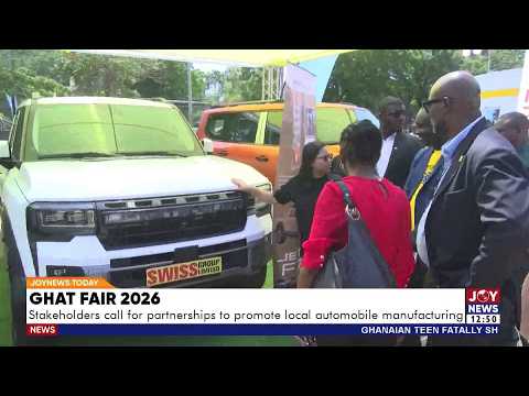 GHAT Fair 2026: Stakeholders call for partnership to promote local automobile manufacturing