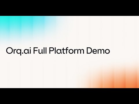 Orq.ai Full Platform Demo