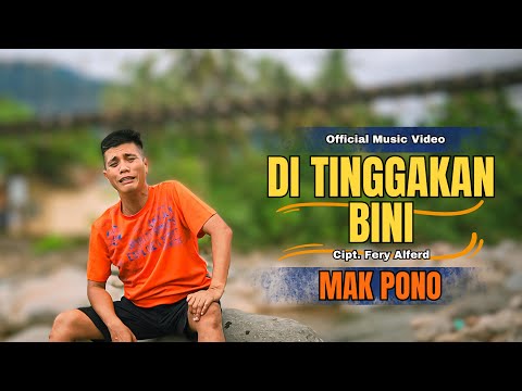 DITINGGAKAN BINI || MAK PONO ( Official Music Video )
