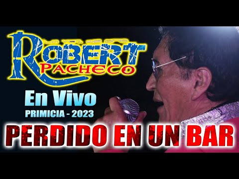 🕶Robert Pacheco🕶MIX PARRANDA  PERDIDO EN UN BAR   Serenata a Sta Rosa - Loza Deportiva -  Comas 2022