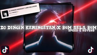 Download lagu DJ DINGIN KERINGETAN x BOM SELA BOM 𝙨𝙤𝙪𝙣𝙙 ʀᴇɴᴅʏ 𝙉𝘼𝘾𝙆𝘼𝙇🎭 mp3