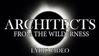 Architects - From The Wilderness  (Lyric Video)