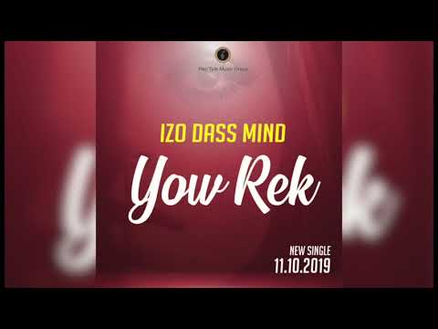 Izo Dass Mind - YOW REK