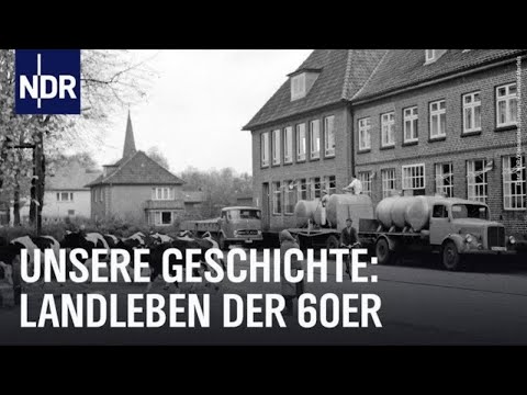 Als die Kühe noch durchs Dorf liefen | Unsere Geschichte | NDR Doku