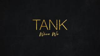 Tank - When We [Official Audio]