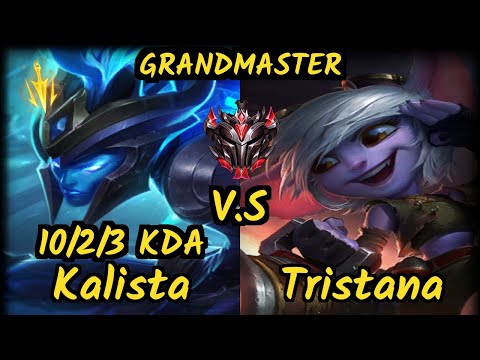 HolyPhoenix (KALISTA) vs TRISTANA - 10/2/3 KDA BOTTOM ADC GAMEPLAY - EUW Ranked GRANDMASTER