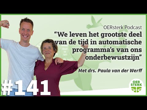 drs. Paula van der Werff: ‘We leven in automatische programma’s van ons onderbewustzijn‘