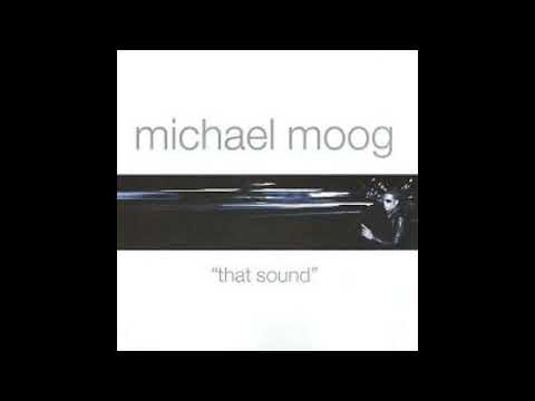 Michael Moog -That Sound [The Original Michael Moog Extended Version]