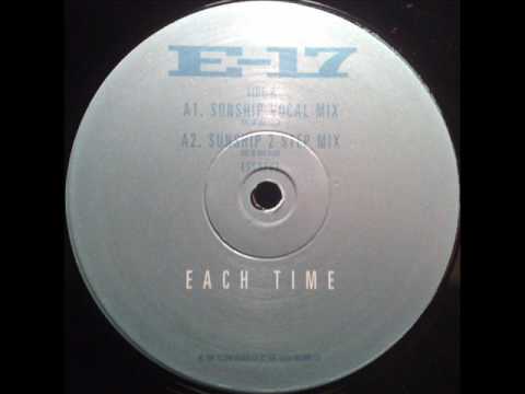 E-17 - Each Time (Sunship Vocal Mix)(TO)