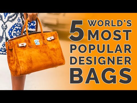 The Most Popular Designer Bags In The WORLD [2021]