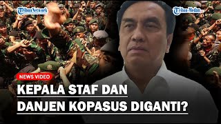 Download lagu EFFENDI SIMBOLON Sebut Kepala Staf, Pangkostrad hingga Danjen Kopassus akan Dirotasi mp3