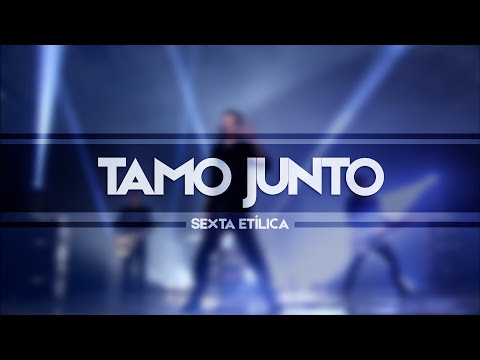 Tamo Junto | Sexta Etílica