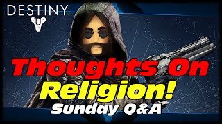 MAK What Are Your Thoughts On Religion? Destiny Daily Heroic & Nightfall Gameplay!