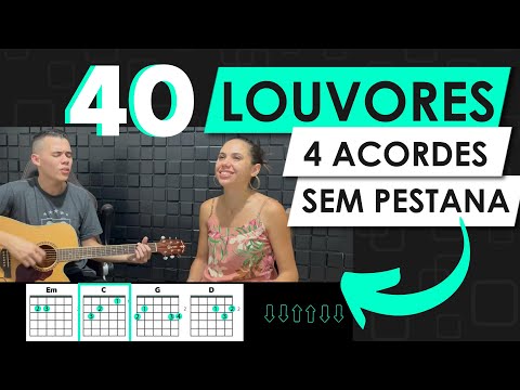 40 Louvores com 4 Acordes - Nível 0 - Violão Para Iniciantes