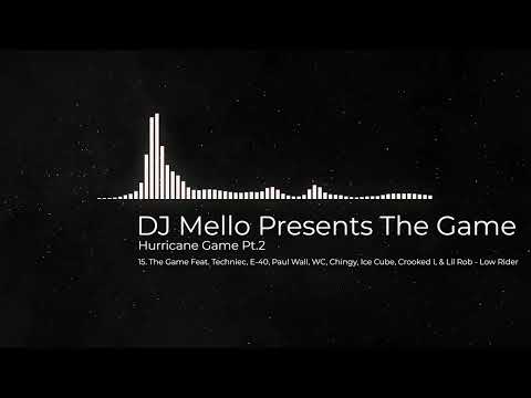 15. The Game Feat Techniec, E-40, Paul Wall, WC, Chingy, Ice Cube, Crooked I, & Lil Rob - Low Rider