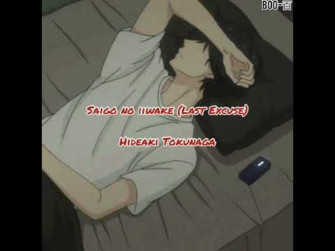 Hideaki Tokunaga-Saigo no iiwake(Last Excuse)(Myanmar Subtitled)