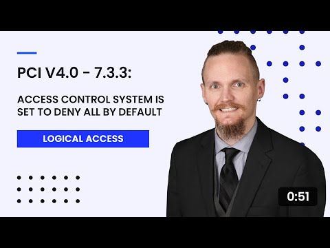 PCI v4.0 - 7.3.3: Access Control System Is Set to Deny All By Default