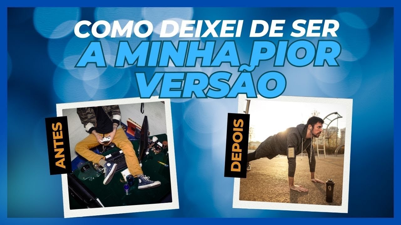 Primeiros passos para se tornar sua melhor versão.