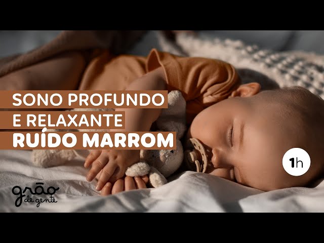 SONO PROFUNDO DO BEBÊ! RELAXANTE E REDUZ A ANSIEDADE! O MELHOR RUÍDO MARROM (BROWN NOISE) 🤎