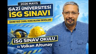 6.Ders:6331 Sayılı İSG Kanunu -Alt Yönetmelikler:2026 Mayıs İSG Sınavı
