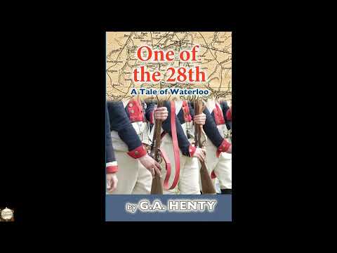 One of the 28th: A Tale of Waterloo by G.A. Henty — free full audiobook