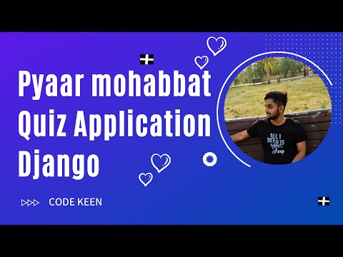 Create a Quiz Application in Django - Pyaar Mohabbat Quiz App thumbnail