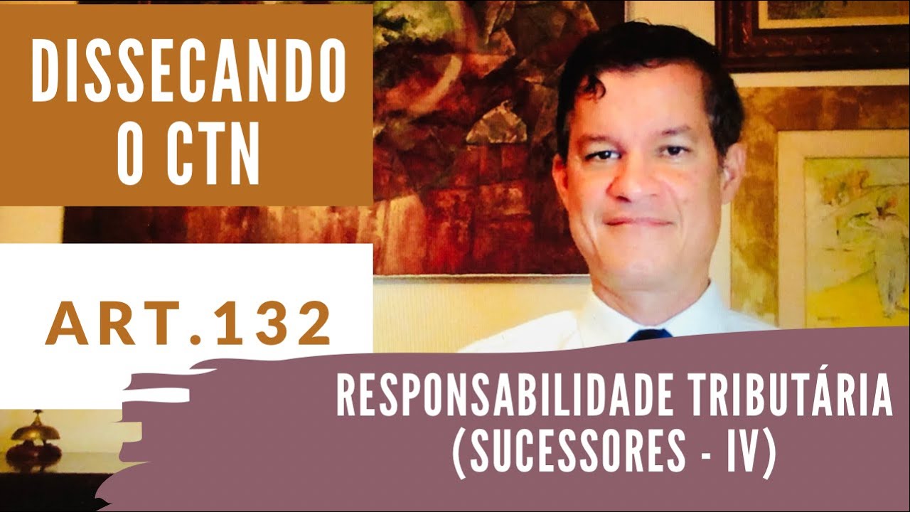 Dissecando o CTN - Art  132